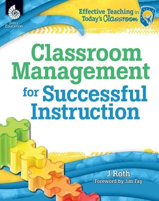 Classroom Management for Successful Instruction - J Thomas Roth - cover