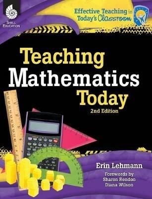 Teaching Mathematics Today 2nd Edition - Erin Lehmann - cover