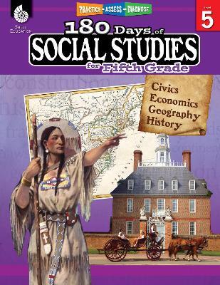 180 Days™: Social Studies for Fifth Grade: Practice, Assess, Diagnose - Catherine Cotton,Patricia Elliott,Melanie Joye - cover