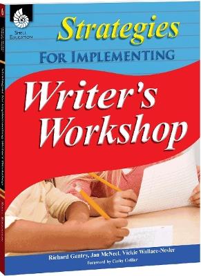 Strategies for Implementing Writer's Workshop - Richard Gentry,Jan McNeel,Vickie Wallace-Nesler - cover
