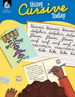 Using Cursive Today - Stephanie Bernard,Amber Goff - cover