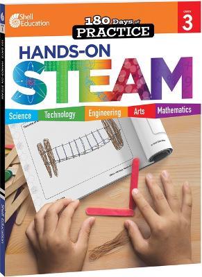 180 Days™: Hands-On STEAM for Grade 3: Practice, Assess, Diagnose - Kristin Kemp - cover