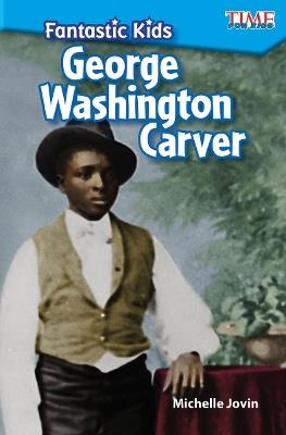 Fantastic Kids: George Washington Carver - Michelle Jovin - cover