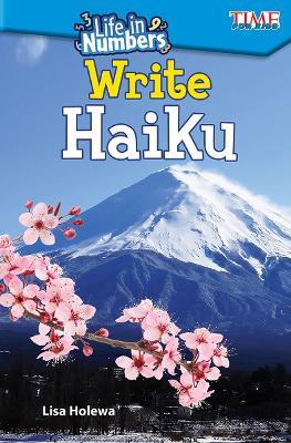 Life in Numbers: Write Haiku - Lisa Holewa - cover