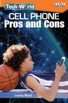 Tech World: Cell Phone Pros and Cons - Lesley Ward - cover