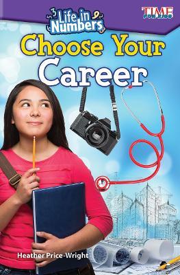 Life in Numbers: Choose Your Career - Heather Price-Wright - cover