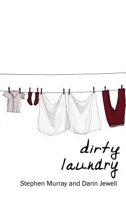 Dirty Laundry - Stephen Murray,Darin Jewell - cover