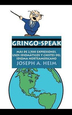 Gringo-Speak - Joseph A Heim - cover