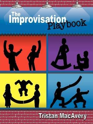 The Improvisation Playbook - Tristan MacAvery - cover