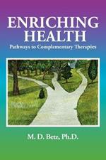 Enriching Health: Pathways To Complementary Therapies