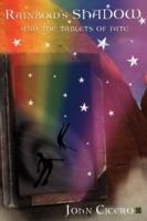 Rainbow's SHADOW and the Tablets of Fate - John Cicero - cover