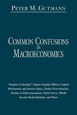 Common Confusions In Macroeconomics - Peter Gutmann - cover