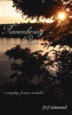 Remembering Olsen: Screenplay Format Included - ferf ziamond - cover