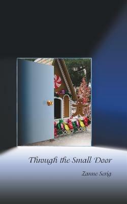 Through the Small Door - Zanne Serig - cover