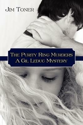 The Purity Ring Murders: A Gil Leduc Mystery - Jim Toner - cover