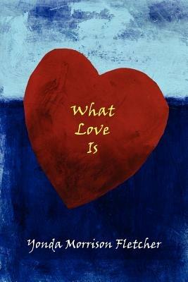 What Love Is - Yonda, Morrison Fletcher - cover