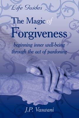 The Magic Of Forgiveness - J. P. Vaswani - cover