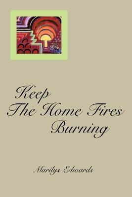 Keep the Home Fires Burning - Marilys Edwards - cover