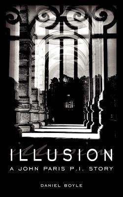 Illusion: A John Paris P.I. Story - Daniel Boyle - cover