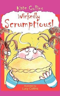 Wickedly Scrumptious! - Kate, Collins - cover