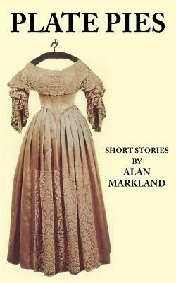 Plate Pies - Alan Markland - cover