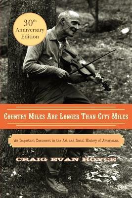 Country Miles Are Longer Than City Miles: An Important Document in the Art and Social History of Americana - Craig, Evan Royce - cover