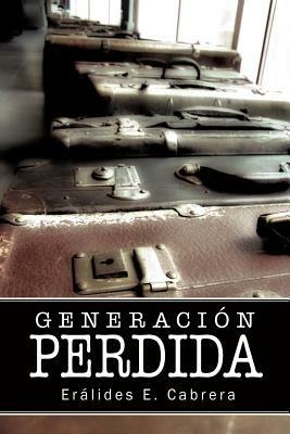 Generacion Perdida - Eralides, E. Cabrera - cover