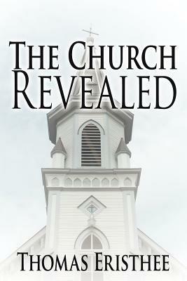 The Church Revealed - Thomas Eristhee - cover