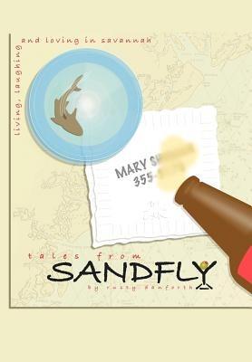 Tales From Sandfly: Laughing, Loving, and Living in Savannah - Rusty, Danforth - cover