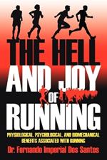 The Hell and Joy of Running: Physiological, Psychological, and Biomechanical Benefits Associated with Running