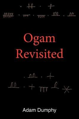 Ogam Revisited - Adam Dumphy - cover