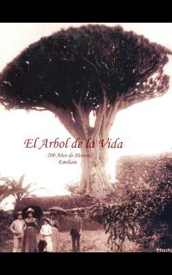 El Arbol De La Vida: 200 Anos De Historia - , Emeliam - cover