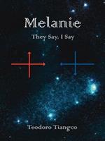 Melanie: They Say, I Say