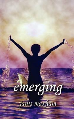 Emerging - janis maxham - cover