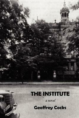 The Institute - Geoffrey Cocks - cover