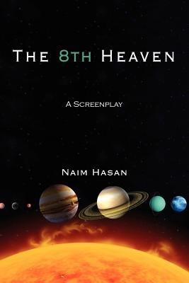 The 8th Heaven: A Screenplay - Naim, Hasan - cover