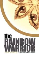 The Rainbow Warrior: an Epic Adventure