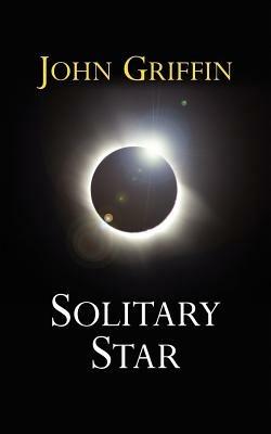 Solitary Star - John Griffin - cover