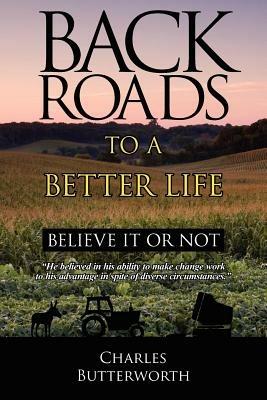 Back Roads To A Better Life: Believe It Or Not - Charles, Butterworth - cover