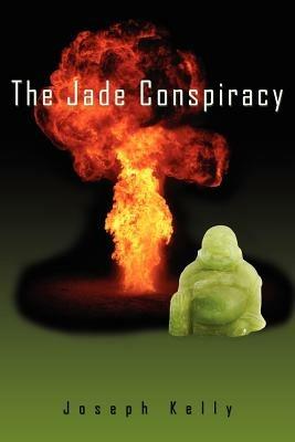 The Jade Conspiracy - Joseph Kelly - cover