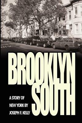 Brooklyn South: A Story of New York - Joseph F. Kelly - cover