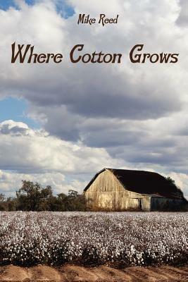 Where Cotton Grows - Mike Reed - cover