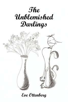 The Unblemished Darlings - Eve Ottenberg - cover