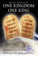 One Kingdom, One King - Rick Phillips - cover