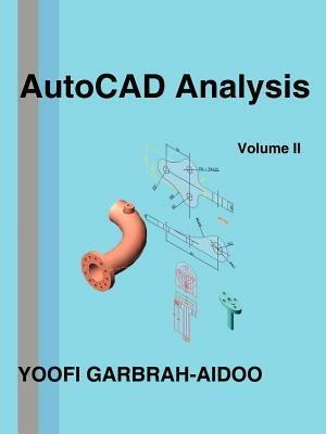 AutoCAD Analysis Volume II - Yoofi Garbrah-Aidoo - cover