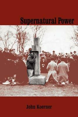 Supernatural Power - John Koerner - cover
