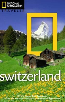 National Geographic Traveler: Switzerland - Teresa Fisher - cover