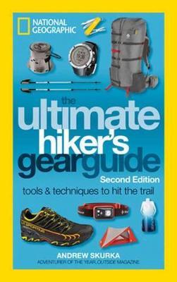 The Ultimate Hiker's Gear Guide, 2nd Edition - Andrew Skurka - cover