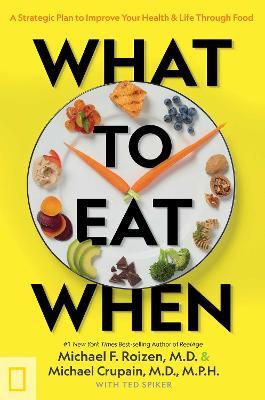 What to Eat When - Michael F. Roizen,Michael Crupain - cover