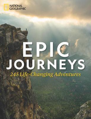 Epic Journeys: 100 Life-Changing Adventures - Richard Bangs - cover